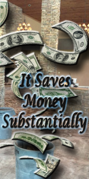 It Saves Money Substantially 